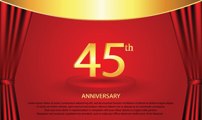 45th Anniversary celebration. 45 year Anniversary Celebration with red background. Podium anniversary. Curtain stage anniversary. Gold luxury banner celebration.