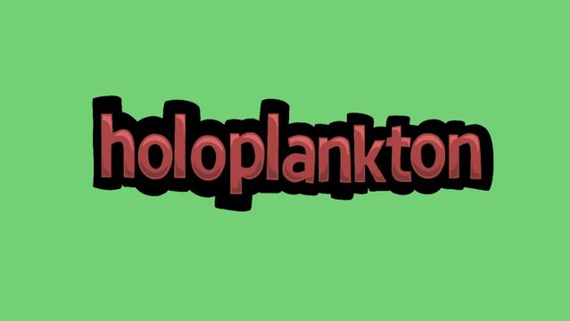 Green screen animation video written HOLOPLANKTON