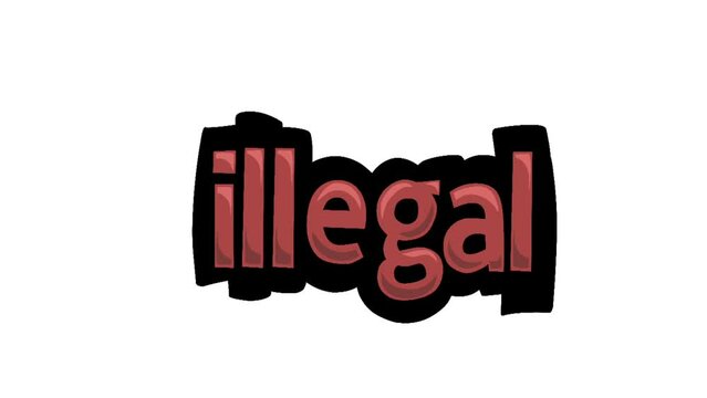 White screen animation video written ILLEGAL