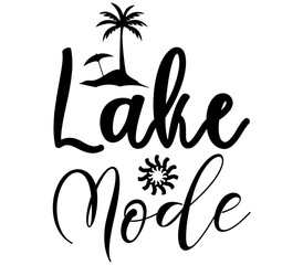 Lake Mode SVG, Beach SVG, Hello Summer SVG, Beach SVG Design Summer, Summer SVG, Beach, Vacation SVG, Volleyball, Summer SVG,  Design, Summer Cut Files,