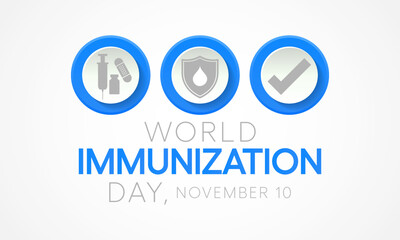 World Immunization day is observed every year on November 10, it is the process by which an individual's immune system becomes fortified against an agent. Vector illustration