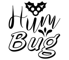Obraz premium Hum Bug SVG, Christmas SVG, Christmas design, Christmas vector, Christmas SVG Bundle, Christmas SVG designs, Christmas PNG