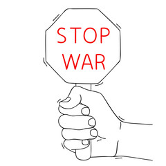 STOP WAR. Protest message on sign in hand - No War, Stop Military Operations, World Peace. Editable hand drawn contour. Sketch in minimalist style. Vector