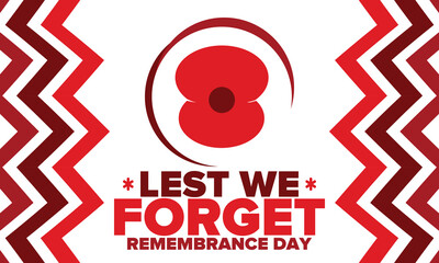 Remembrance Day. Lest we Forget. Remembrance poppy. Poppy day. Memorial day observed in Commonwealth member states to honour armed forces members who have died in the line of duty. Red poppy. Vector