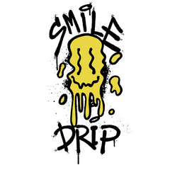 Urban Graffiti Street art Smiling Drip with Slogan Smile Drip for T shirt Design