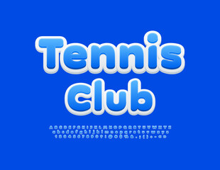 Vector activity emblem Tennis Club. Modern Bright Font. Creative set of Alphabet Letters, Numbers and Symbols