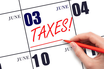 Hand drawing red line and writing the text Taxes on calendar date June 3. Remind date of tax payment
