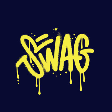 Urban graffiti swag word sprayed in yellow over black. Sprayed lettering logo icon sign vector textured illustration with splashes and drops.