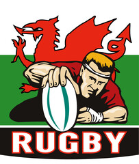 illustration of a Rugby player scoring try viewed from front with wales or welsh flag in background and words "rugby"