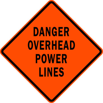 Danger Overhead Power Lines - Road Work Sign