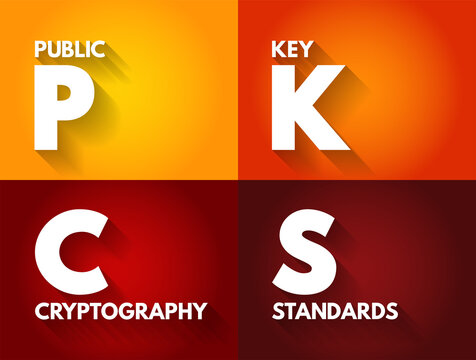 PKCS - Public Key Cryptography Standards acronym, technology concept background