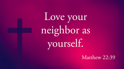 Motivational and encouraging bible verse about love with jesus cross symbol on colorful background