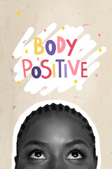 Creative abstract template collage of funny positive young woman face look up body positive text...