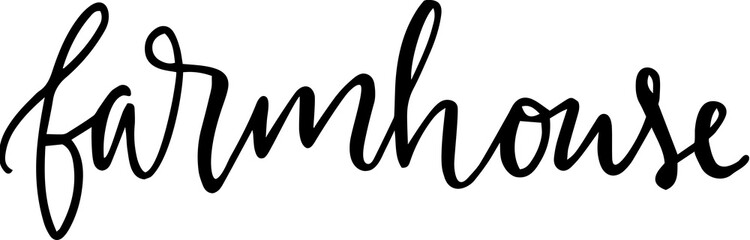 Farmhouse lettering hand drawn phrase
