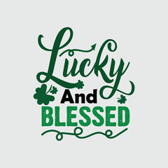 St. Patrick's Day Quotes and lettering vector T-shirt design