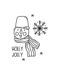 Black outline illustration of Christmas greeting card with snowman, lettering quote, snowflakes and decorations. Doodle vector winter drawing isolated on white background. Line art.