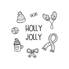 Black outline illustration of Christmas lettering quote, warm clothes, decorations, gift bow, sweets. Winter doodle drawing in line cartoon style. Holly Jolly.