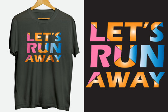 LET'S RUN AWAY