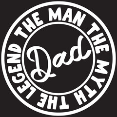 the man the myth the legend dad