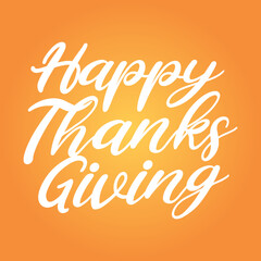 Happy Thanksgiving, Thanksgiving Day Background, Thanksgiving Greeting Card, Happy Thanksgiving Greeting Card, Giving Thanks Text, Holiday Card, Handwritten Card, Vector Illustration Background