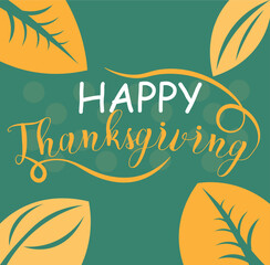 Fototapeta na wymiar Beautiful greeting card for Happy Thanksgiving Day on green background