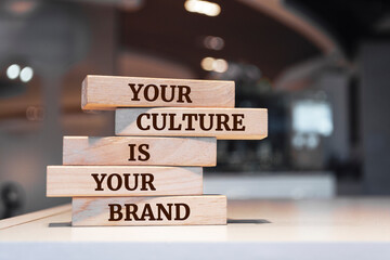 Wooden blocks with words 'Your Culture Is Your Brand'.