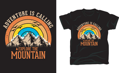 Adventure is calling explore the mountain t shirt design.