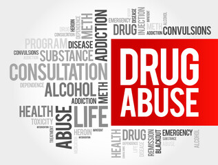 Drug Abuse - use of certain chemicals for the purpose of creating pleasurable effects on the brain, word cloud health concept background