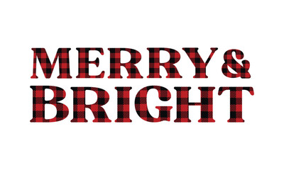Merry Bright logo lettering with Classic Buffalo Plaid Lumberjack ornament. Red and black checkered pattern letters, flannel fabric shirt print. Winter Christmas tartan greeting card element.