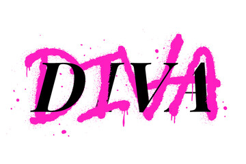 Urban street graffiti style. Slogan of Diva. Concept of feminism, women's rights. Artwork for street wear, patchworks, bomber jackets, hoodie. Fashion print for graphic tee, sweatshirt, poster.