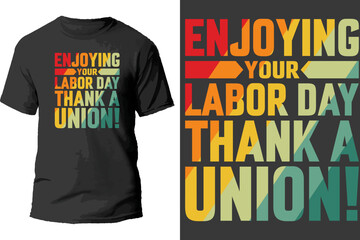 Obraz premium Enjoying your Labor day thank a union - vector