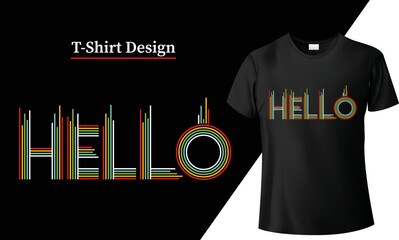 Typography black t shirt design for print. Hello Vector graphic tshirt illustration on text apparel quote street slogan shirt, retro art urban tee.
