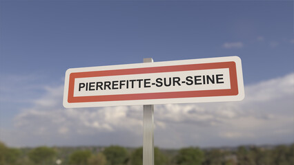 Panneau de la ville de Pierrefitte-sur-Seine Entrée dans la municipalité.	
