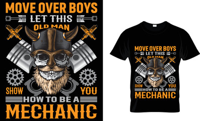 move over boys let this old man show you how to be a mechanic t-shirt design template.
