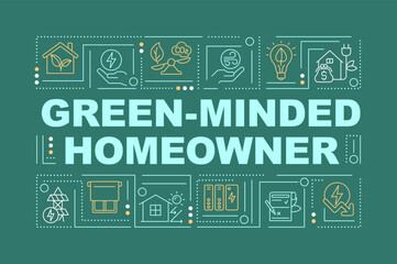 Green minded homeowning word concepts dark green banner. Eco energy. Infographics with editable icons on color background. Isolated typography. Vector illustration with text. Arial-Black font used