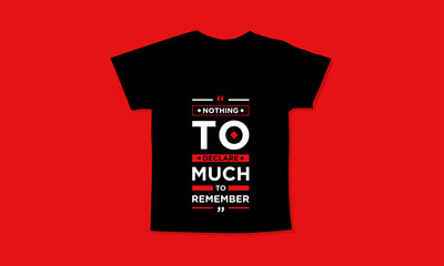 Nothing to declare much to remember motivational quotes t shirt design l Modern quotes apparel design l Inspirational custom typography quotes streetwear design l Wallpaper l Background design