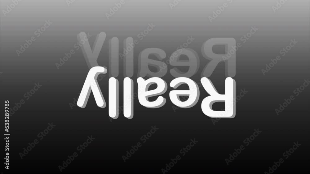 Poster really text rotating 3d rendering text motion graphics animation, kinetic typography 4k 60fps.
