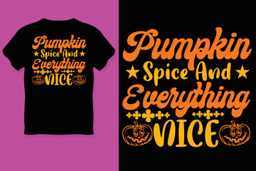 Pumpkin Spice And Everything Nice thanks Giving t shirt design