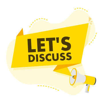 Speech Bubble with Lets Discuss text. Megaphone banner. Web design. Vector stock illustration