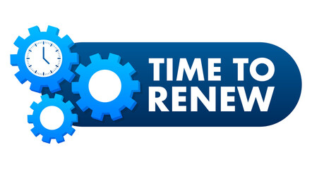 Time to renew sign, label. Vector stock illustration.