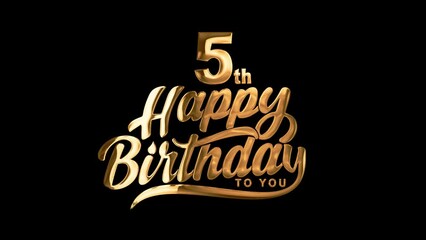 5th Happy Birthday Typography Golden text animation appear on black background. Greeting card, birthday card, invitation card, Celebration, party, holiday, wish festive decoration concept
