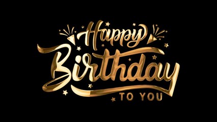 Happy Birthday Typography Golden text animation appear on black background. Greeting card, birthday card, invitation card, Celebration, party, holiday, wish festive decoration concept