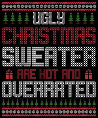 Ugly Christmas sweaters are hot and overrated typography vector T-shirt designs for the Christmas holiday in the USA that will be held on December 25. Christmas dog, wine beer lover design. 