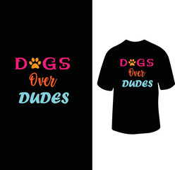 Dogs Over Dudes t shirt design