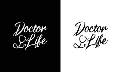 Doctor Life T shirt design, typography