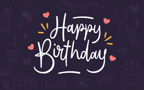 Happy birthday lettering on hand drawn birthday icon background