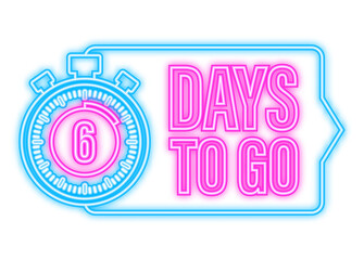 6 days to go. Neon style icon. Vector typographic design. Vector stock illustration