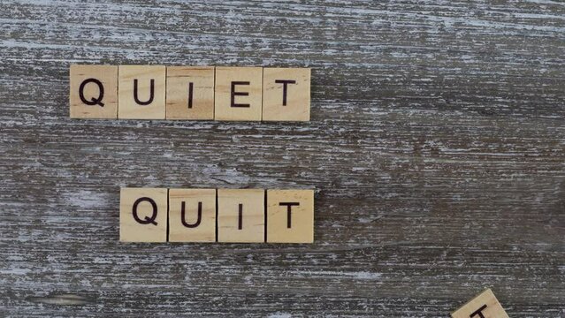 Quiet Quitting Stop Motion Video - quiet quitting spelled out in wooden letters 