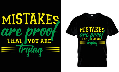 Mistake are proof that you are trying. eps