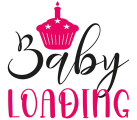 Baby Loading, Birthday SVG Design